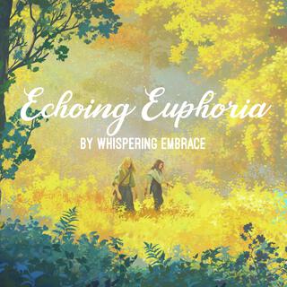 Echoing Euphoria