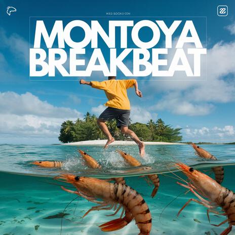 Montoya Breakbeat | Boomplay Music