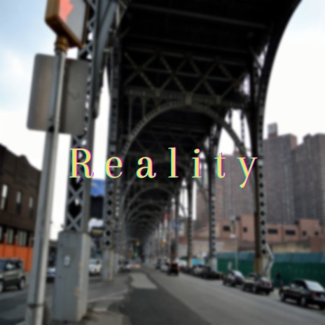 Reality | Boomplay Music