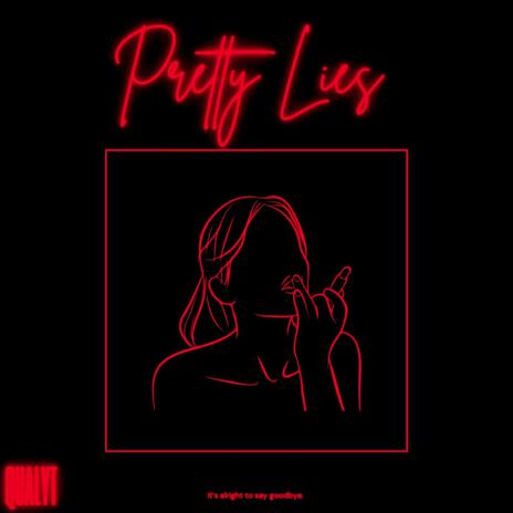 Pretty Lies | Boomplay Music