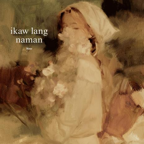 Ikaw Lang Naman | Boomplay Music