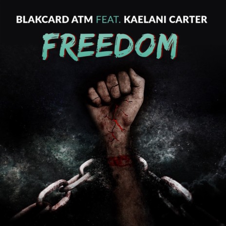 Freedom ft. Kaelani Carter | Boomplay Music