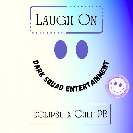 Laugh On ft. Chef PB | Boomplay Music