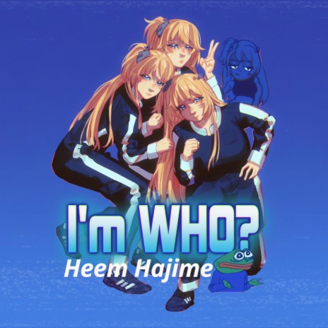 I'm Who? Heem Hajeem | Boomplay Music