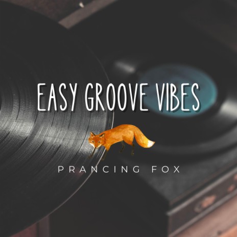 Easy Groove Vibes | Boomplay Music