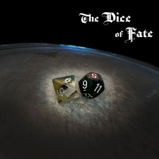 The Dice of Fate