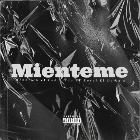 Mienteme (feat. Kendrick el Codiciado) | Boomplay Music