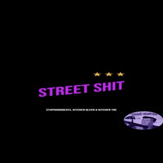 Street Shit