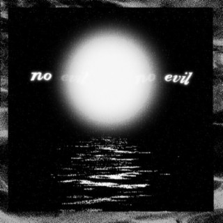 No Evil lyrics | Boomplay Music