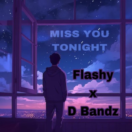 Miss you tonight ft. Flashy | Boomplay Music