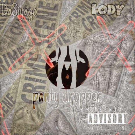 Panty Dropper ft. Dasiyago | Boomplay Music