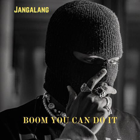 Boom You Can Do It | Boomplay Music