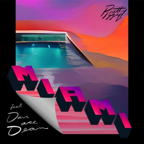 Miami ft. Dave Ace Dean