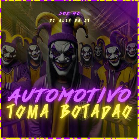 Automotivo Toma Botadão ft. Soz MC | Boomplay Music