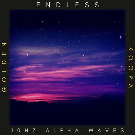 Endless - 10Hz Alpha Waves | Boomplay Music
