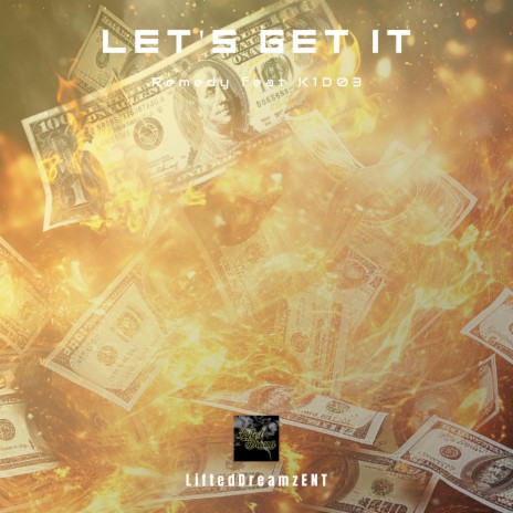 Let Get It ft. K1D03