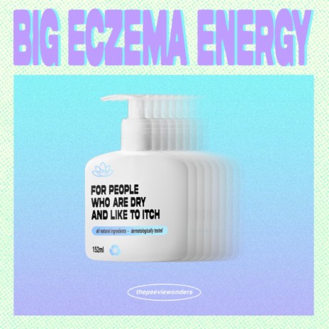 Big Eczema Energy | Boomplay Music