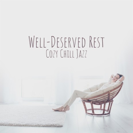 Well-Deserved Rest | Boomplay Music