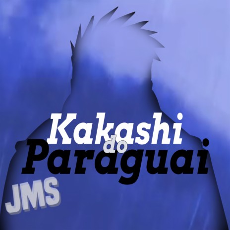 Kakashi do Paraguai | Boomplay Music