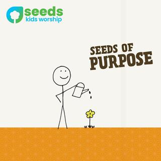 Seeds of Purpose