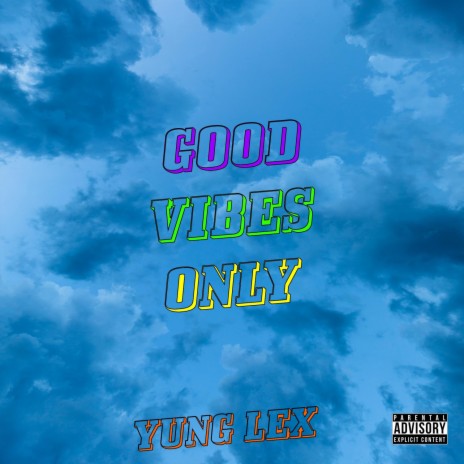 Good Vibes Only | Boomplay Music