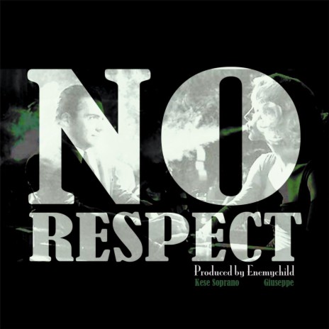 No Respect ft. Kese Soprano | Boomplay Music