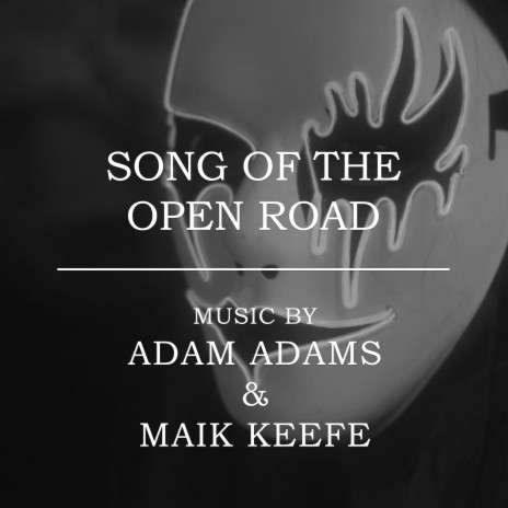 Song of the Open Road ft. Maik Keefe | Boomplay Music