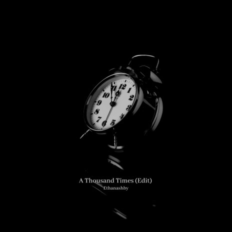 A Thousand Times (Edit) ft. D.BADURA