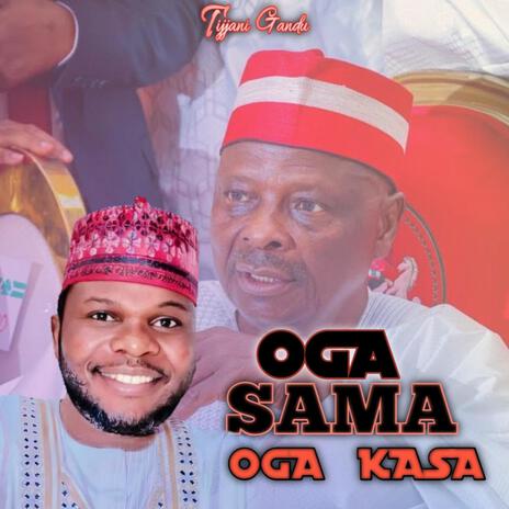 OGA SAMA OGA KASA | Boomplay Music