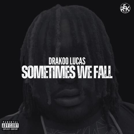 Sometime We Fall | Boomplay Music