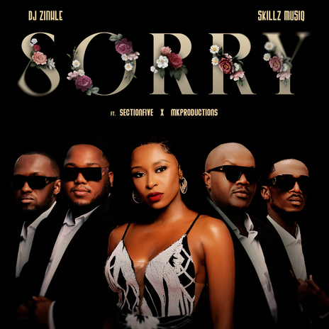 Sorry ft. Skillz, MK Productions & Section Five | Boomplay Music