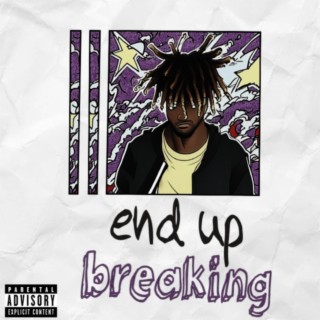 End Up Breaking