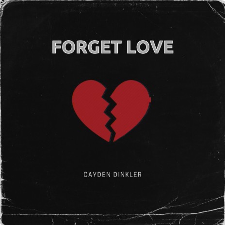 Forget Love | Boomplay Music