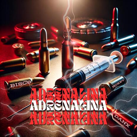 Adrenalina ft. Bisc8 & Danx | Boomplay Music