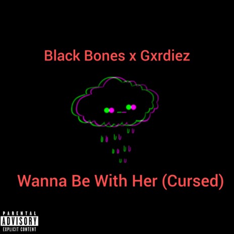 Wanna Be With Her (Cursed) ft. Gxrdiez | Boomplay Music