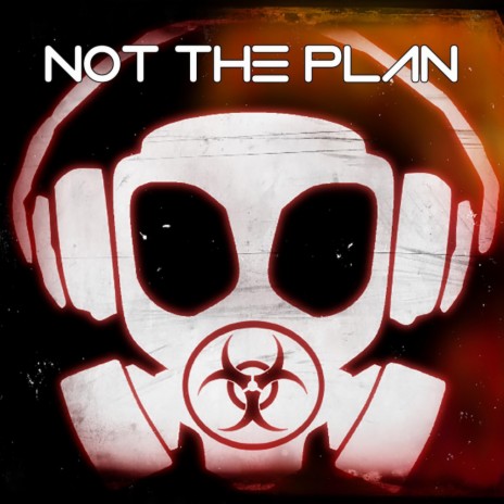 Not The Plan | Boomplay Music