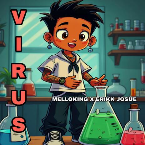 Virus ft. Erikk Josue | Boomplay Music