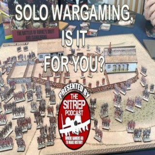Solo Wargaming, Is It For You?