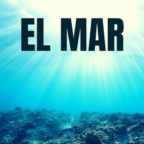 El Mar | Boomplay Music
