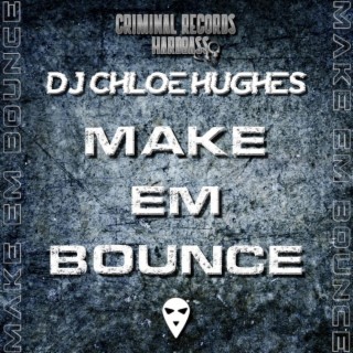 MAKE EM BOUNCE (Original)