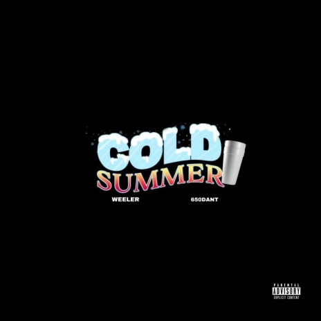 Cold Summer ft. 650Dant