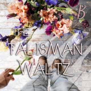 The Talisman Waltz