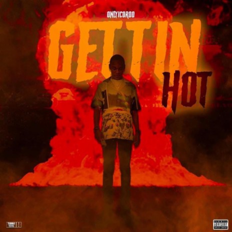 Gettin Hot | Boomplay Music