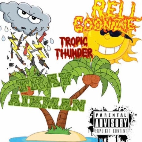 Tropic Thunder ft. Rell Goonzie | Boomplay Music