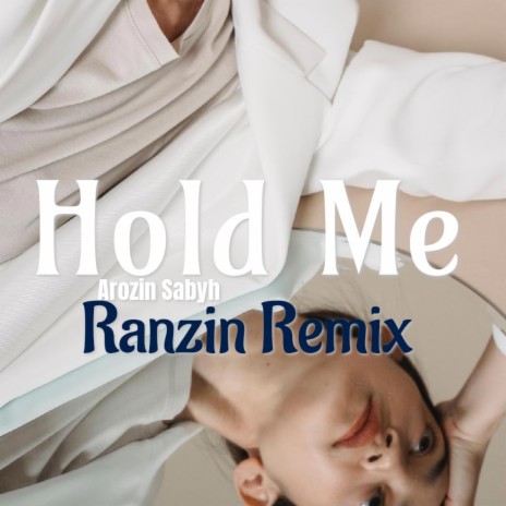 HOLD ME V2 (Ranzin Remix) ft. Ranzin | Boomplay Music