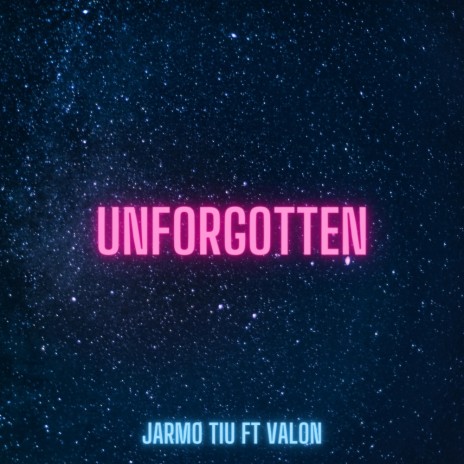 Unforgotten ft. Valon | Boomplay Music