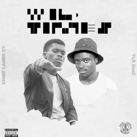 Wild Times ft. Chief Laner Cy | Boomplay Music