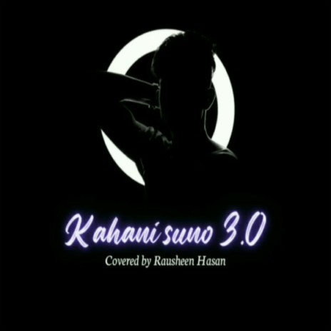 Kahani Suno 3.0 | Boomplay Music