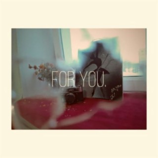 FOR YOU