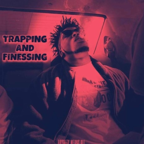 Trapping N Finessing ft. Kfizzle B4l Guwap | Boomplay Music